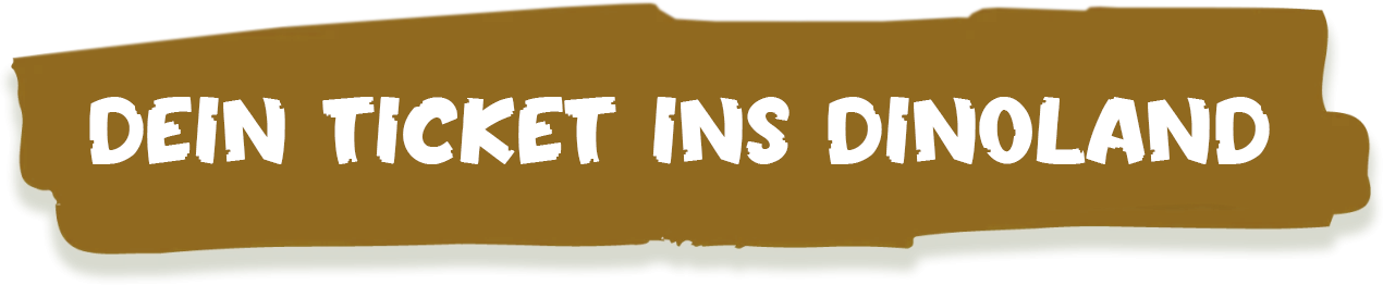 Dein Ticket ins Dinoland